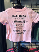 Load image into Gallery viewer, Toddler Strongest Daughters T-shirt