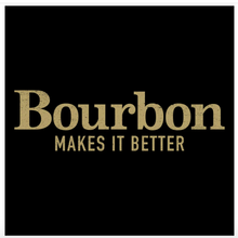 Load image into Gallery viewer, GRUNT STYLE - Men's Bourbon Makes It Better Shirt